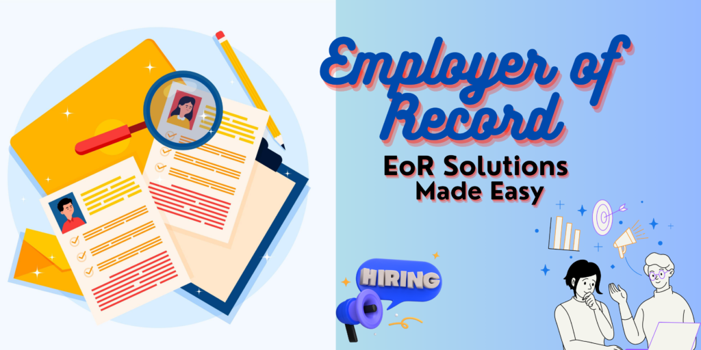 Employer of Record : EOR made easy