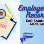 Employer of Record : EOR made easy