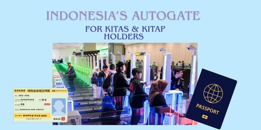 Indonesia’s Autogate now streamline immigration for ITAP and ITAS holders